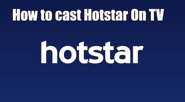 how to cast hotstar on tv