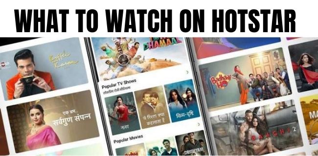 What To Watch On Hotstar