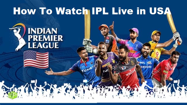 How To Watch IPL Live in USA